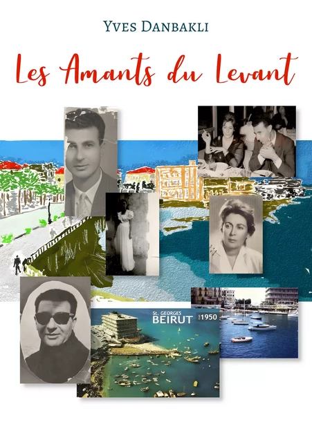 Les amants du Levant - Yves Danbakli - Atramenta