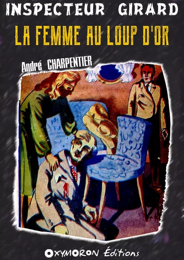 La femme au loup d'or - André Charpentier - OXYMORON Éditions