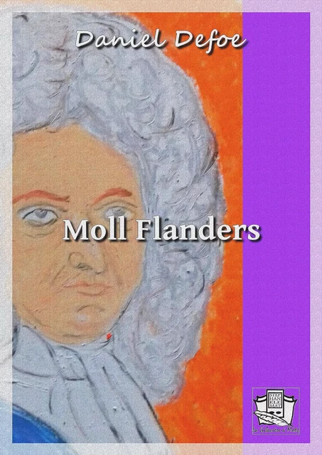 Moll Flanders - Daniel Defoe - La Gibecière à Mots