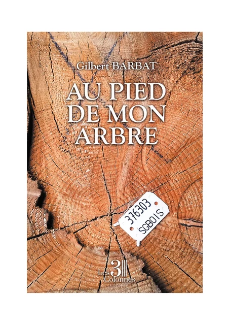 Au pied de mon arbre - Gilbert Barbat - Éditions les 3 colonnes