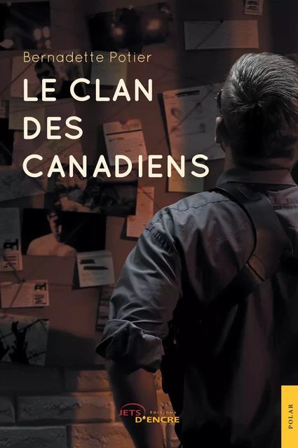 Le Clan des Canadiens - Bernadette Potier - Editions Jets d'Encre