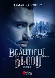 Beautiful Blood - Tome 1