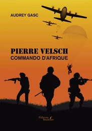 Pierre Velsch – Commando d'Afrique