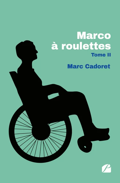 Marco à roulettes - Tome 2 - Marc Cadoret - Editions du Panthéon