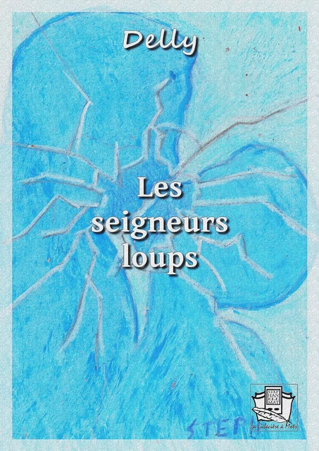 Les seigneurs loups -  Delly - La Gibecière à Mots