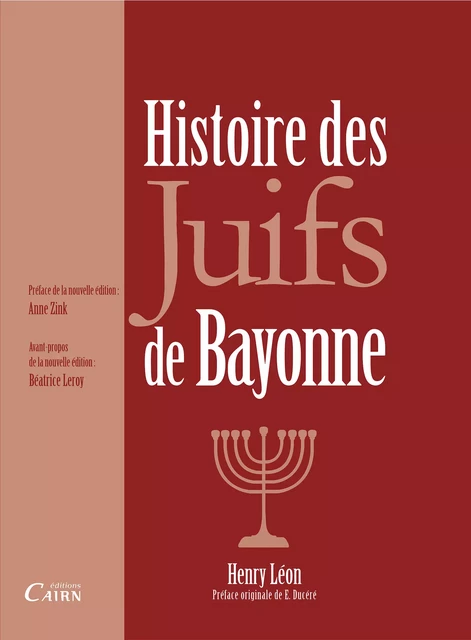 Histoire des Juifs de Bayonne - Henry Léon - Éditions Cairn