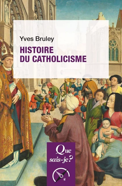 Histoire du catholicisme - Yves Bruley - Humensis