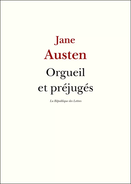 Orgueil et préjugés - Jane Austen - République des Lettres