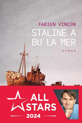 Staline a bu la mer - Fabien Vinçon - Éditions Anne Carrière