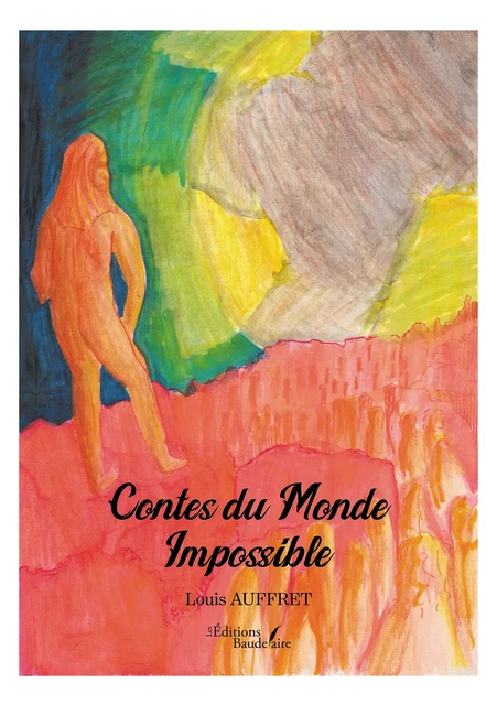 Contes du Monde Impossible - Louis Auffret - Éditions Baudelaire