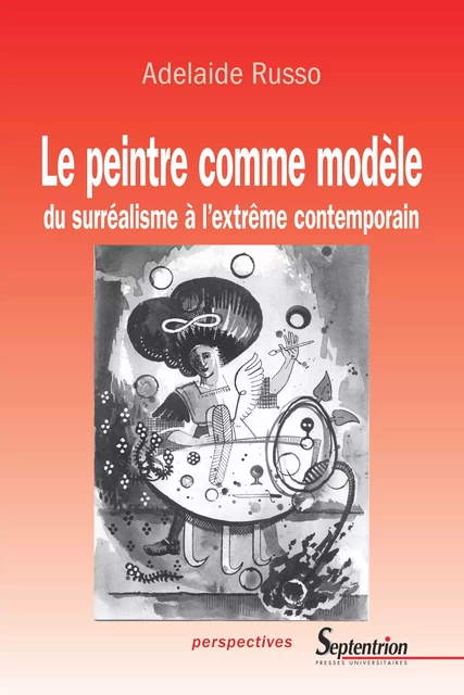 Le peintre comme modèle - Adélaide Russo - Presses Universitaires du Septentrion