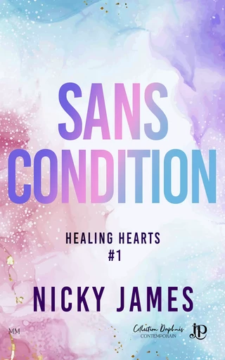 Sans condition - Nicky James - Juno Publishing