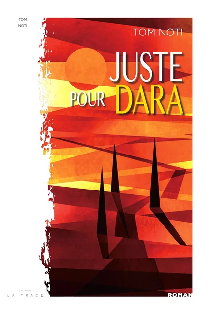 Juste pour Dara - Tom Noti - Editions La Trace