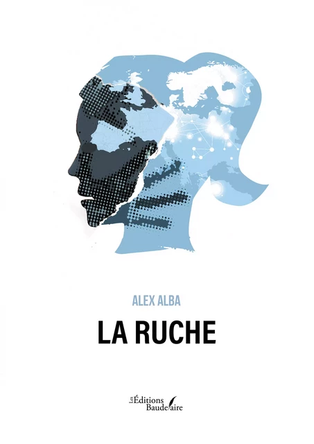 La ruche - Alex Alba - Éditions Baudelaire