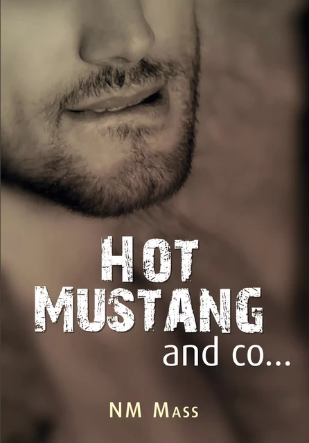 Hot Mustang and co… 1 - NM Mass - Éditions Textes Gais