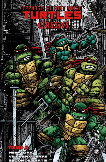 Les Tortues Ninja - TMNT Classics, T5 : New York, Ville en guerre, seconde partie - Peter Laird, Kevin Eastman - HiComics