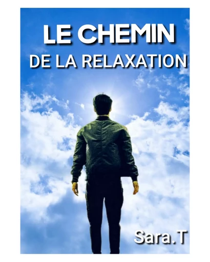 Le chemin de la relaxation -  Sara.T - JL