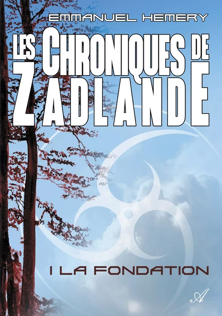 Les Chroniques de Zadlande - Tome 1 - Emmanuel Hemery - Atramenta