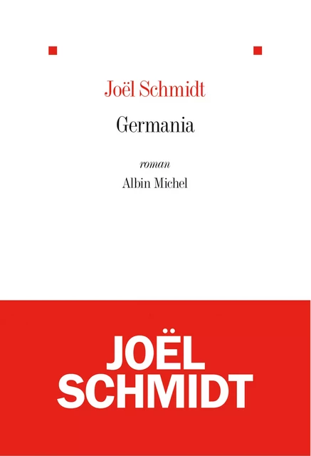 Germania - Joël Schmidt - Albin Michel