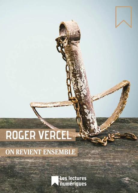 On revient ensemble - Roger Vercel - Albin Michel