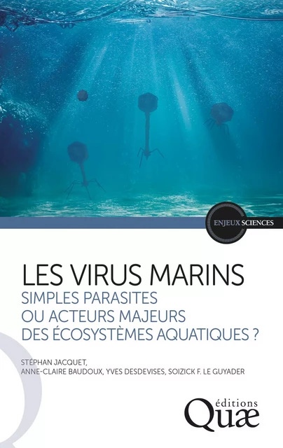 Les virus marins - Stéphan Jacquet, Anne-Claire Baudoux, Yves Desdevises, Soizick F. le Guyader - Quae