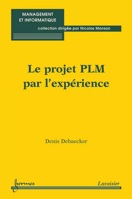 Le projet PLM par l'expérience - Denis Debaecker - Hermes Science Publications