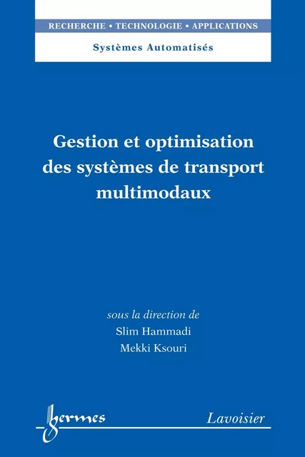 Gestion et optimisation des systèmes de transport multimodaux - Slim Hammadi, Mekki Ksouri - Hermes Science Publications