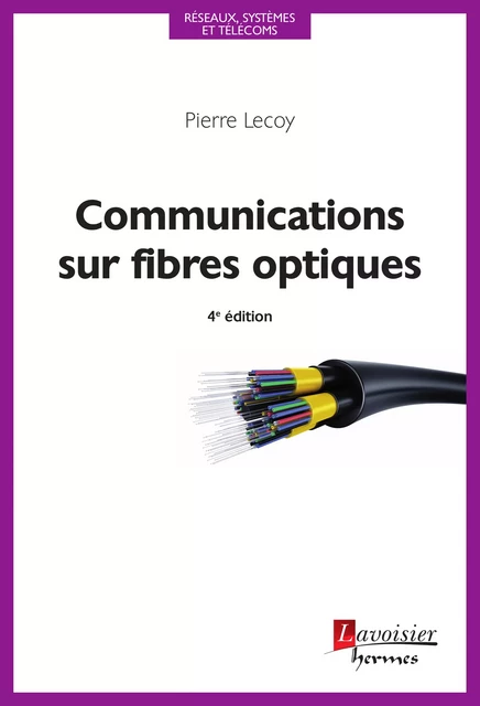 Communications sur fibres optiques - Pierre Lecoy - Hermes Science Publications