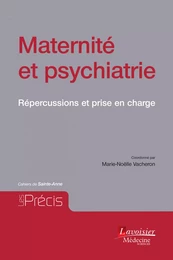 Maternité et psychiatrie : répercussions et prise en charge : Cahiers de Sainte-Anne