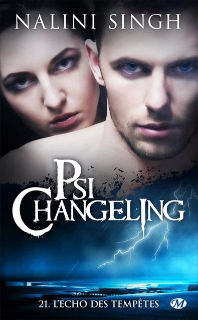 Psi-Changeling, T21 : L'Écho des tempêtes - Nalini Singh - Milady