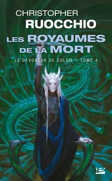 Le Dévoreur de soleil, T4 : Les Royaumes de la Mort