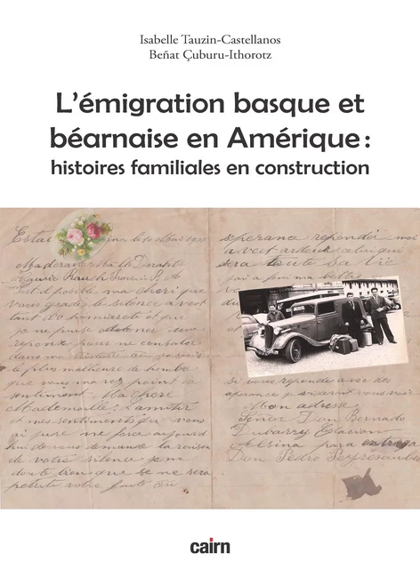 Émigration basque et béarnaise en Amérique - Isabelle Tauzin-Castellanos, Benat Cuburu-Ithorotz - Éditions Cairn