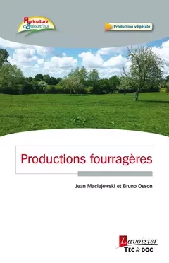 Productions fourragères - Jean Maciejewski, Bruno Osson - Tec & Doc