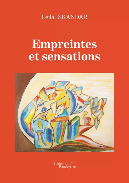 Empreintes et sensations - Leila Iskandar - Éditions Baudelaire