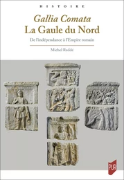 Gallia Comata. La Gaule du Nord