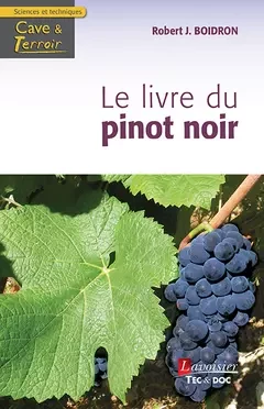 Le livre du pinot noir - Robert J. Boidron - Tec & Doc