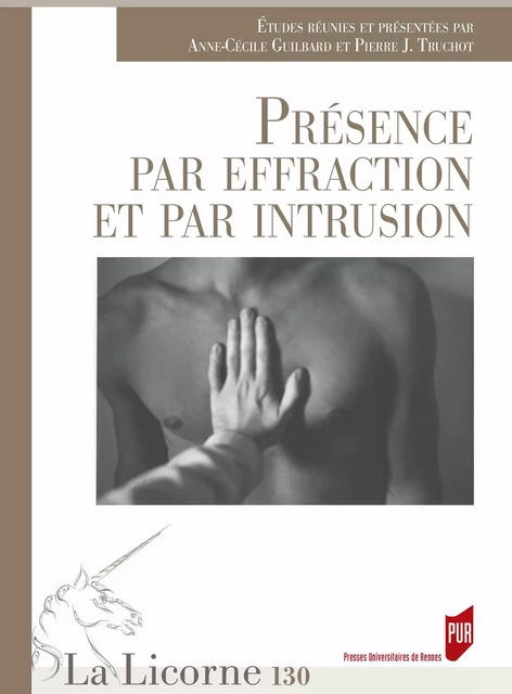 Présence par effraction et par intrusion -  - Presses universitaires de Rennes