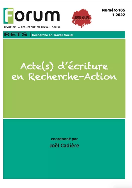 Forum 165 : Acte(s) d’écriture en Recherche-Action - Joël Cadiere - Champ social Editions