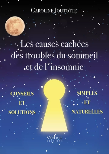 Les causes cachées des troubles du sommeil et de l'insomnie - Caroline Joutotte - Editions Vérone