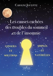 Les causes cachées des troubles du sommeil et de l'insomnie