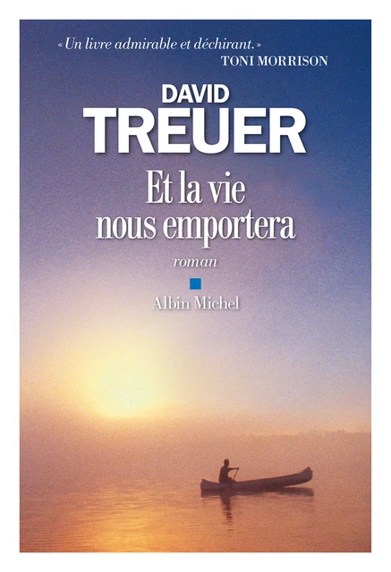 Et la vie nous emportera - David Treuer - Albin Michel