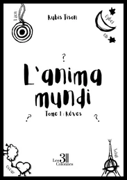 L'anima mundi - Tome 1 : Rêves