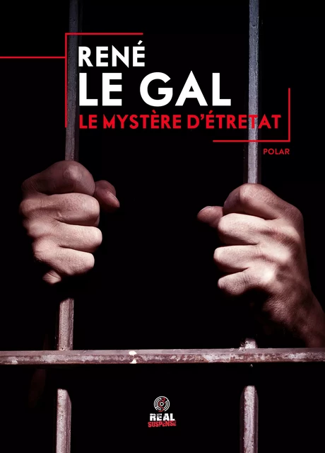 Le mystère d'Étretat - René Le Gal - Real Suspense