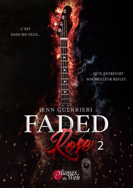 Faded Rose - Tome 2 - Jenn Guerrieri - Plumes du Web