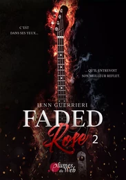 Faded Rose - Tome 2