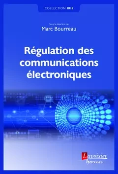 Régulation des communications électroniques -  - Hermes Science Publications