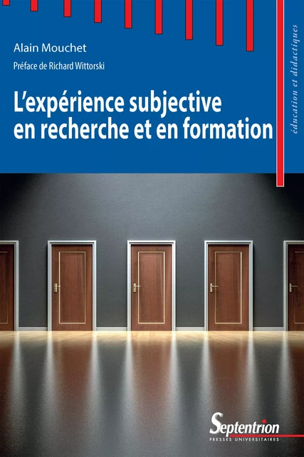 L’expérience subjective en recherche et en formation - Alain Mouchet - Presses Universitaires du Septentrion