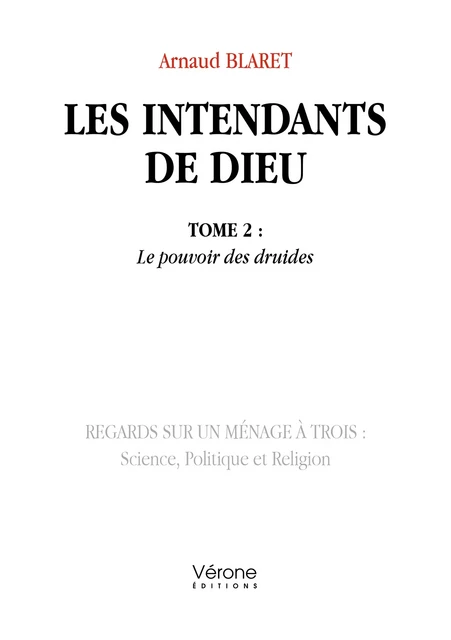 Les intendants de Dieu - Arnaud Blaret - Editions Vérone