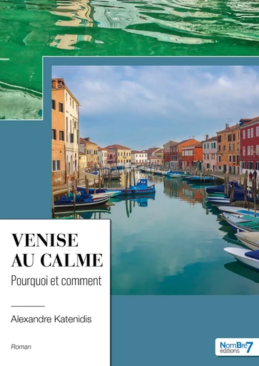 Venise au calme - Alexandre Katenidis - Nombre7 Editions