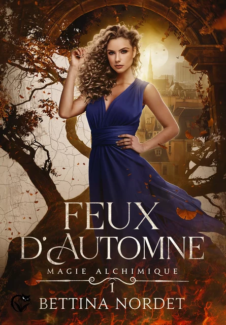 Magie alchimique, 1 : Feux d'automne - Bettina Nordet - Editions du Chat Noir